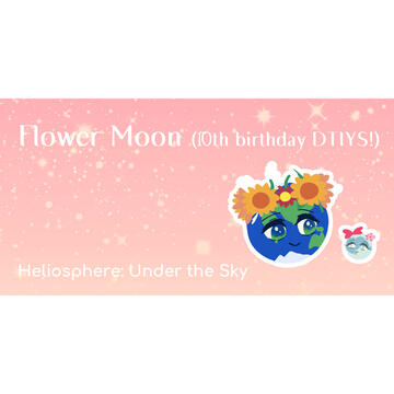 Flower Moon (10th Birthday DTIYS!)